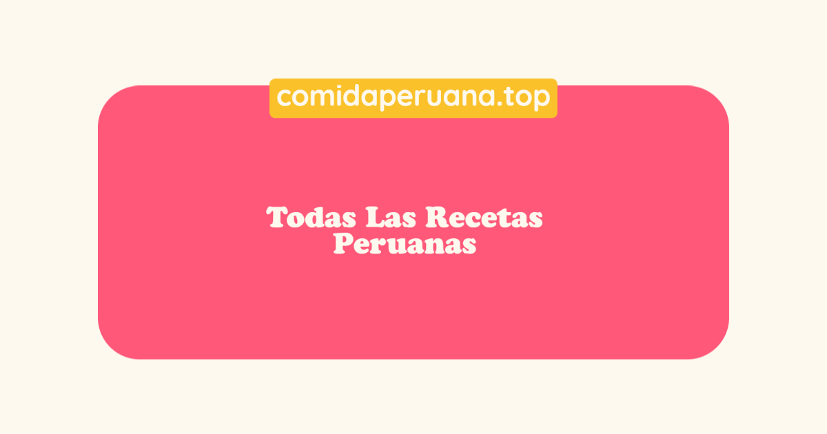 Recetas Peruanas